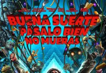 Buena suerte, pásalo bien, no mueras