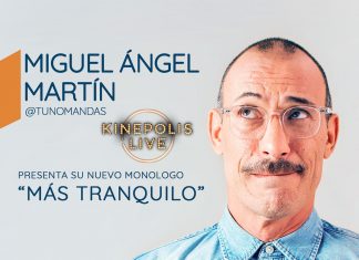 Miguel Ángel Martín Más Tranquilo Kinépolis Live